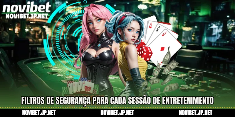 Filtros de segurança para cada sessão de entretenimento
