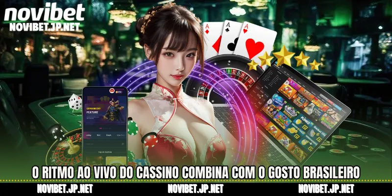 O ritmo ao vivo do Cassino combina com o gosto brasileiro