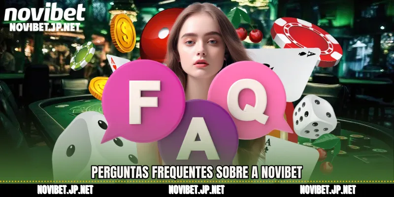 Perguntas frequentes sobre a Novibet