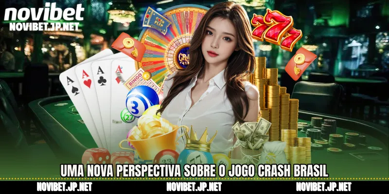 Uma nova perspectiva sobre o Jogo Crash Brasil