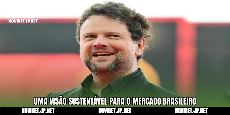 Uma visão sustentável para o mercado brasileiro